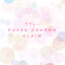Load image into Gallery viewer, TTL Claim Phone/Keychain Charms