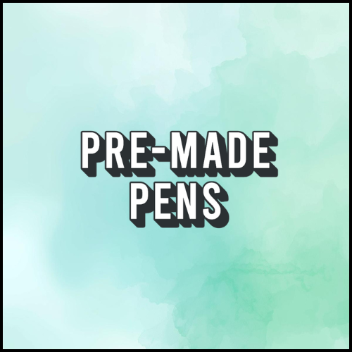 Pre-Made Pens